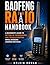 Baofeng Radio Handbook: A Beginner’s Guide to Setting Up, Programming, and Troubleshooting While Avoiding Common Mistakes