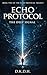 Echo Protocol: The Deep Signal