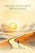 Create Your New Beginning: How to Take the Next Step in Your Life