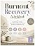 Burnout Recovery Workbook: Daily Energy Tracker, Stress Reset & Self-Care Planner for Mental Health Recov