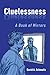 Cluelessness: A Book of Mirrors