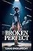 Broken Perfect