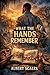 What The Hands Remember (Ashwater Trilogy)
