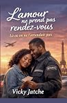 L'amour ne prend pas rendez-vous Là où on ne l'attendait pas by Léonce JATCHE L'amour ne prend pas rendez-vous Là où on ne l'attendait pas by Léonce JATCHE
