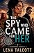 The Spy Who Came for Her (Dangerous Signals)