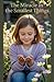 The Miracle in the Smallest Things (Juvenile Fiction: Short Stories)