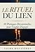 LE RITUEL DU LIEN 40 Pratiques Dévotionnelles pour Couples Engagés: Rituels Sacrés pour Raviver l'Intimité, Approfondir la Connexion et Nourrir l'Amour au Quotidien (French Edition)