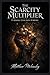 The Scarcity Multiplier: Turning Less into Empire