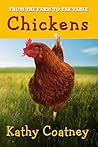 From the Farm to the Table Chickens by Kathy Coatney From the Farm to the Table Chickens by Kathy Coatney