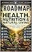 Roadmap to Health, Nutritio...