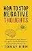 How to Stop Negative Thoughts: Break Mental Loops, Rewire Your Brain, and Build Emotional Control That Lasts for Life