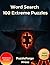 Word Search – 100 Extreme Puzzles: For Adults and Seniors | Large Format | 1 Puzzle Per Page | Solutions Included | 1500+ Words | Intense puzzle ... Book for Experts and Hardcore Puzzle Solvers)