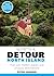 Worth A Detour: North Island: Hidden places and unusual destinations