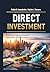 DIRECT INVESTMENT: Reframing Capital, Institutions, and System Design in Modern Economies