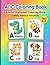 ABC Coloring Book: Letters, Animals & First Words for Kids Ages 3–5