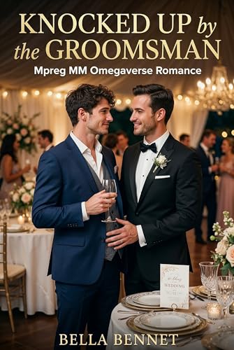Knocked Up by the Groomsman: Mpreg MM Omegaverse Romance (Shmoopy Mpreg)