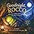 Goodnight, ROCCO: A Cozy Lullaby Adventure For Little Dreamers