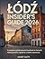 Lodz Insider's Guide 2026: A Complete Guide/Essential Handbook to Poland’s Rising Creative Capital for a better Experience