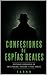 CONFESIONES DE ESPÍAS REALES: Historias verdaderas de infiltración, traición y vidas dobles (Spanish Edition)