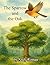 The Sparrow and the Oak