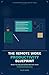 The Remote Work Productivity Blueprint: Master Your Day and Achieve More from Home, Expanded and Enhanced Edition (The Modern Professional Mastery)