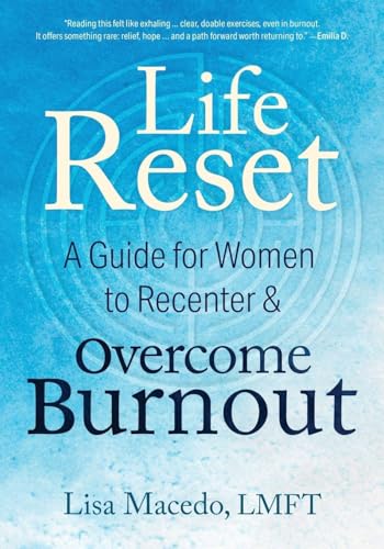 Life Reset: A Guide for Women to Recenter & Overcome Burnout (Paperback)