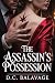 The Assassin’s Possession: ...