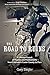 The Road to Ruins: A Lifetime Pursuit of Puzzles and Predicaments from Colorado's Custer County to Peru