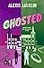 Ghosted