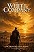 The White Company : Epic Medieval Adventure of Knights, War, and Brotherhood: Illustrations & Annotated Edition