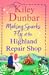 Making Sparks Fly at the Highland Repair Shop: A BRAND NEW heartwarming, Highland romance from Kiley Dunbar for 2026