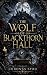 The Wolf of Blackthorn Hall...