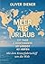 Meer als Urlaub: Mit dem Kreuzfahrtschiff um die Welt (German Edition)