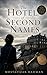 The Hotel of Second Names