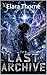 The Last Archive: Collapse of the Unwritten Cosmos (Last Archive Saga Book 9)