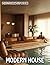 Modern House Photography Book: Contemporary Home Decor And Sleek Interior Design Captured In Stylish Detail