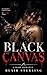 Black Canvas: A Dark Romance (Claimed in the Dark)