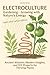 Electroculture Gardening – Growing with Nature’s Energy: Ancient Wisdom, Modern Insights, and DIY Projects for Thriving Plants - black-and-white edition