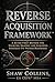 Reverse Acquisition Framework: How Strategic Buyers, Corporate Acquirers, and Family Offices Can Source, Shape, and Acquire Better Private Businesses