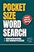 Pocket Size Word Search Puzzle Book for Adults: 120 Travel Size Word Search Puzzles Featuring Themed Grids with Over 1800 Words, 120 Fun Facts and Complete Solutions