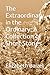 The Extraordinary in the Ordinary: A Collection of Short Stories: Second Edition