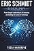 Eric Schmidt Biography: From Google Leadership to AI Investing and Building the Future of Technology