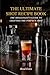 The Ultimate Shot Recipe Book: The mixologist's guide to crafting the perfect shot