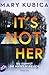 It’s Not Her – Du kennst sie nicht wirklich: Thriller (German Edition)