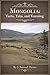 Mongolia: Yurts, Yaks, and Yearnings