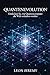 Quantenevolution: Entdecken Sie, wie Quantencomputer die Welt verändern werden (German Edition)