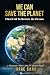 We Can Save the Planet: Las...