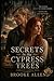 Secrets in the Cypress Tree...