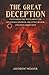The Great Deception: Uncove...