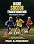 14-Days Soccer Transformation: From Rejected to Ready: Helping Young Players Turn Rejection Into Readiness